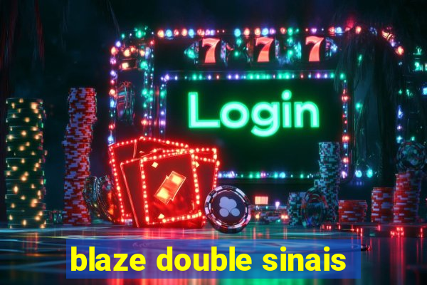 blaze double sinais